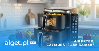 Air fryer: czym jest i jak działa frytkownica beztłuszczowa? Klucz do zdrowych potraw, czy zbędny gadżet?