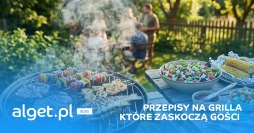 Sprawdzone przepisy na grilla, które zaskoczą Twoich gości  - najlepsze potrawy z grilla i nie tylko