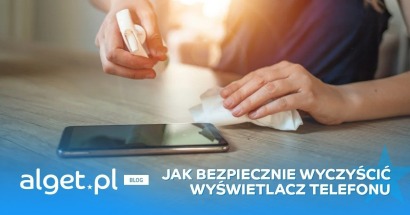 Jak bezpiecznie wyczyścić ekran telefonu? Jak zadbać o wyświetlacz?