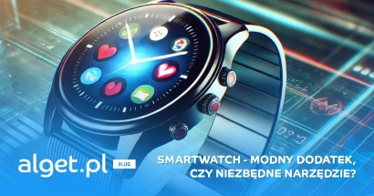 Smartwatch – modny dodatek czy niezbędne narzędzie?